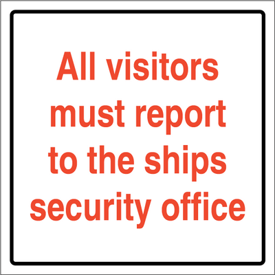 All visitors must report to Selvklæbende 300x300 mm