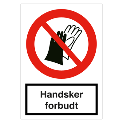 Handsker forbudt skilt - plast forbudsskilt A4