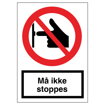 Må ikke stoppes forbud og sikkerhedsskilt 148x105 mm (A6), Plast