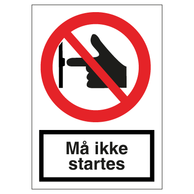 Må ikke startes skilt 148x105 mm (A6), Selvklæbende