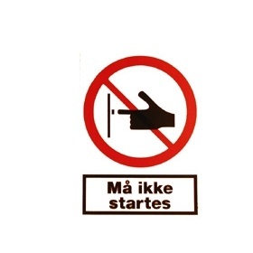 Må ikke startes, forbudsskilt, hård plast 297 x 210 mm