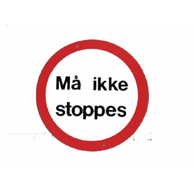 Må ikke stoppes, forbudsskilt, plast Ø 160 mm