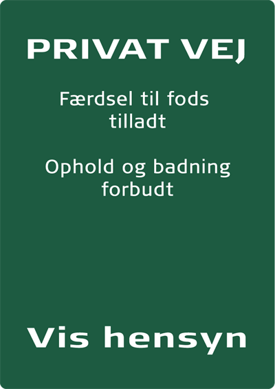 Naturstyrelsenskilt Privat vej - vis hensyn Færdsel til fods tilladt, ophold og badning forbudt Lakeret Aluminium 297 x 210 mm NSP08